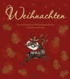 Weihnachten: Das große Buch der Weihnachtsgeschichten, Gedichte und Lieder - von Anne Brauner