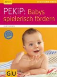 PEKiP: Babys spielerisch fördern - von Anne Pulkkinen