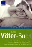 Das Väter-Buch: Vaterschaft und Beruf unter einen Hut bringen - von Bernd Neumann