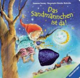 Das Sandmännchen ist da!: Fühlbilderbuch - Zum Träumen, Kuscheln und Einschlafen! - von Rosemarie Künzler-Behncke